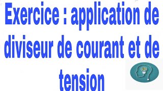 Exercice  application de diviseur de tension et diviseur de courant [upl. by Ardnekan]