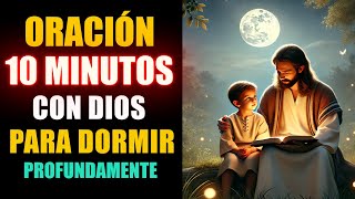 Oracion para Dormir 🙏 Oración Poderosa 10 minutos Dios para Dormir Profundamente [upl. by Ahsieken]