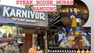 KARNIVOR BANDUNG STEAK ENAK DAN MURAH👍 [upl. by Moriyama]