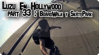 LUZU EN HOLLYWOOD 33 BoardWalk y SkatePark  LuzuVlogs [upl. by Anilak]