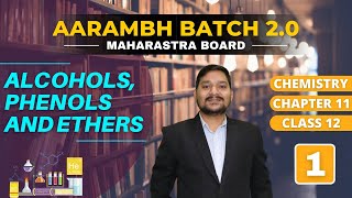 AARAMBH 20  CHEMISTRY  ALCOHOLS PHENOLS AND ETHERS  LECTURE 1  CLASS  12  SOVIND SIR [upl. by Iznek]