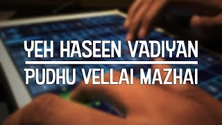 Yeh Haseen Vadiyan  Pudhu Vellai Mazhai  Mahesh Raghvan [upl. by Yticilef]