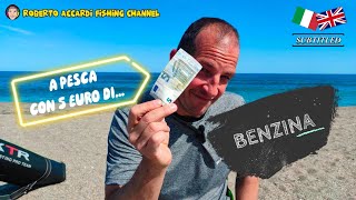 Ep 7  A PESCA CON CINQUE EURO DI BENZINA [upl. by Arehahs886]