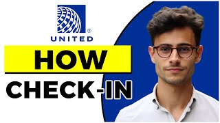 How to Check In United Airlines App Quick amp Easy [upl. by Puglia]