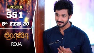 ROJA Serial  Episode 551  8th Feb 2020  Priyanka  SibbuSuryan  SunTV Serial Saregama TVShows [upl. by Traggat]