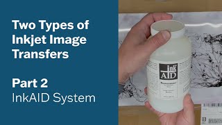 How I Create Inkjet Image Transfers  Part 2  InkAid Process [upl. by Edac]