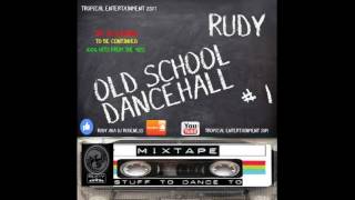 RUDY OLD SCHOOL DANCEHALL MIX  1 The begining [upl. by Sugirdor167]