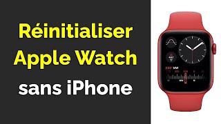 Comment réinitialiser Apple Watch sans iPhone [upl. by Ydak]