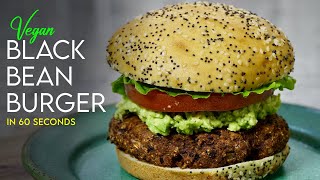 THE BEST Vegan Black Bean Burger Recipe in 60 SECONDS [upl. by Bern]