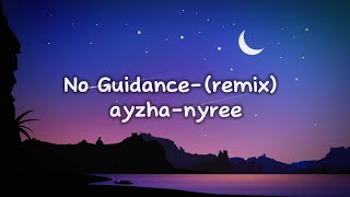 No Guidanceremixayzha nyree [upl. by Luciana407]