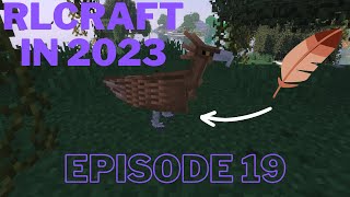 RLCraft in 2023  Episode 19  Stymphalian Bird Feather [upl. by Lashoh377]