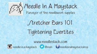 FlossTube NIAH Stretcher Bars 101 4  Tightening Evertites [upl. by Eenobe604]