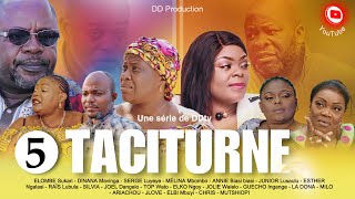 TACITURNE  Ep 5  Série Congolaise  DDtv  Novembre 2023  Dinana La Douce [upl. by Nedyaj]