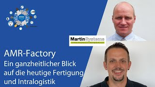 MartinSystems AMRFactory – ein ganzheitlicher Blick auf die heutige Fertigung und Intralogistik [upl. by Bonney381]