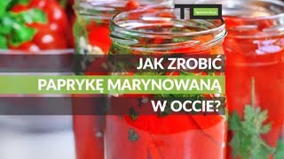 Papryka marynowana w occie  przepis [upl. by Khano298]