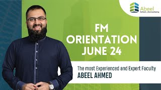 ACCA FINANCIAL MANAGEMENT FM ORIENTATION  JUNE 2024  Abeel Ahmed [upl. by Htennek]