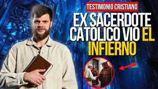 🔴EX SACERDOTE CATÓLICO VIÓ en EL INFIERNO a CELEBRIDADES y FAMOSOS ¡Testimonio Impactante [upl. by Relyc537]