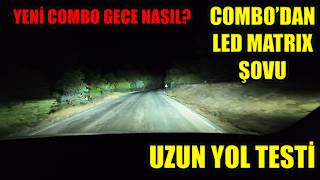 YENİ COMBO LED MATRİX FAR ŞOVU  PEKİ GECE NASIL opel araç araba gece kampanya combo matrix [upl. by Leinehtan854]