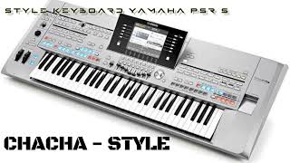 STYLE CHACHA  KEYBOARD YAMAHA PSR S  FREE DOWNLOAD [upl. by Aicilic841]