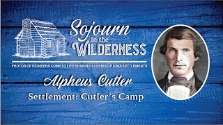 Alpheus Cutler Cutlers Camp [upl. by Eelahs]