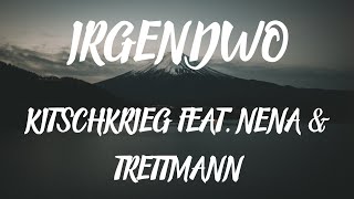 Kitschkrieg feat Nena amp Trettmann  Irgendwo [upl. by Ykcin]