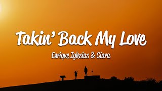 Enrique Iglesias  Takin Back My Love Lyrics ft Ciara [upl. by Winthrop]