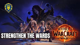 WoW The War Within  Alliance Quests  Strengthen the Wards [upl. by Giraud463]