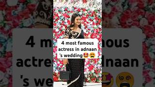 4 most popular actress in adnaan and ayesha shaikh s wedding🤩😍 [upl. by Ocker]