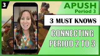 3 Must Knows to Connect APUSH Period 2 to Period 3 [upl. by Nwahshar293]