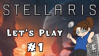 Lets Play Stellaris  SciFi Grand Strategy  Part 1 [upl. by Analart]