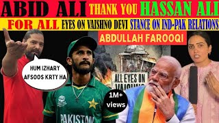 ABID ALI PRAISING HASSAN ALIALL EYES ON VAISHNO DEVIFAROOQ ABDULLAH STANCE ON IND PAK RELATIONSHIP [upl. by Ybbil650]