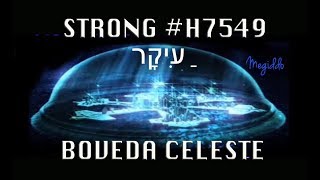 La Bóveda Celeste  HEBREO Strong H7549 [upl. by Annaiek]