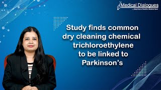 Study finds common dry cleaning chemical trichloroethylene to be linked to Parkinson’s [upl. by Annoed]