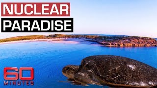 Island paradise home to nuclear bomb tests  60 Minutes Australia [upl. by Harrak]