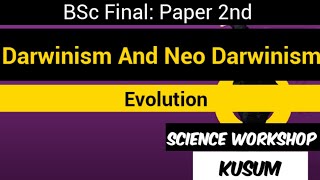 Darwinism And Neo Darwinism  BSc final paper 2Nd  Evolution  Science Workshop  Kusum [upl. by Niroc431]