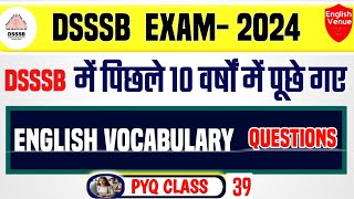 DSSSB 39  DSSSB में पिछले 10 वर्षों में पूछे गए Vocabulary Words  DSSSB previous year question [upl. by Gudrin433]