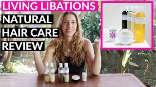 REVIEW Living Libations  Natural Hair Care Products [upl. by Sammons910]