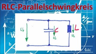 Parallelschwingkreis einfache ERKLÄRUNG amp BERECHNUNG  Elektrotechnik  Resonanz  Schwingkreis [upl. by Eldwun]