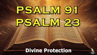 PSALM 23 And PSALM 91 The Most Powerful Prayers In The Bible [upl. by Brion]