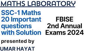 SSC1 Maths 20 Important Questions with solution FBISE 2nd Annual Exams 2024 [upl. by Ansilme]