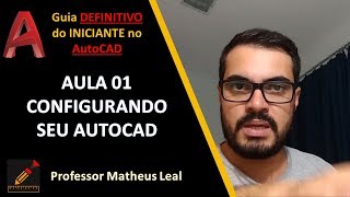 Curso AutoCAD DO ZERO 20182019 Aula 01 Configure a tela inicial do AutoCAD EM POUCOS MINUTOS [upl. by Kcirreg]