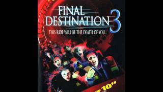 Final Destination 3  Theme Song [upl. by Yssenhguahs196]