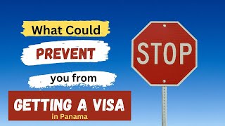 What Could PREVENT You From Getting a Visa in Panama [upl. by Demahom]