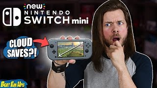 A NEW Nintendo Switch Mini Is Not A TERRIBLE Idea [upl. by Eimerej]