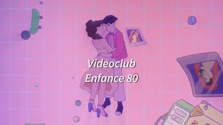 Videoclub  Enfance 80  paroles  lyrics video [upl. by Suoicerp93]