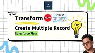 Salesforce Winter 24 Release  Transform amp Create Multiple Records in Salesforce Flow [upl. by Ymerej963]