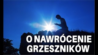 Modlitwa o nawrócenie grzeszników [upl. by Ahsiral]