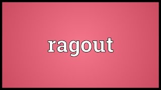 Ragout Meaning [upl. by Iek]