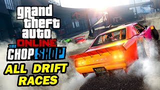 GTA Online  All Drift Races The Chop Shop DLC [upl. by Cost180]