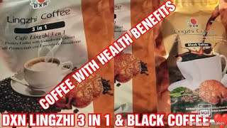 COFFEE WITH HEALTH BENEFITS DXN LINGZHI 3 IN 1 amp BLACK dxn dxnamerica dxnproducts [upl. by Sabas523]